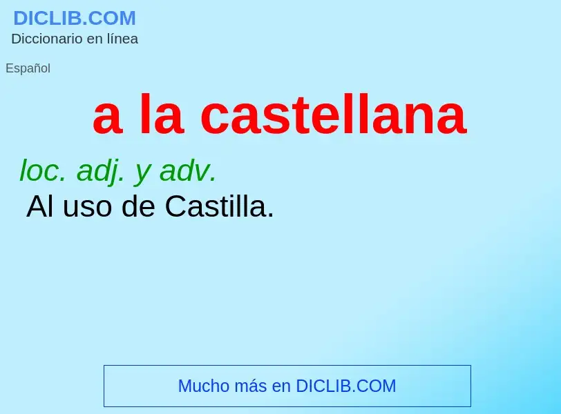 ¿Qué es a la castellana? - significado y definición