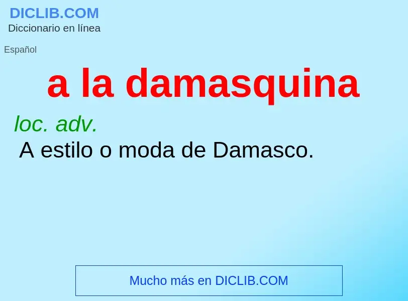 Wat is a la damasquina - definition