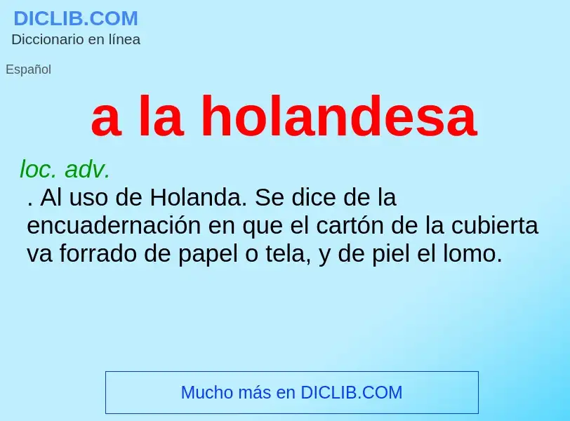 ¿Qué es a la holandesa? - significado y definición