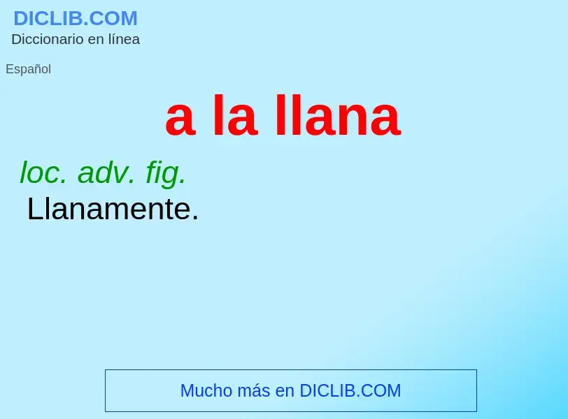 What is a la llana - meaning and definition