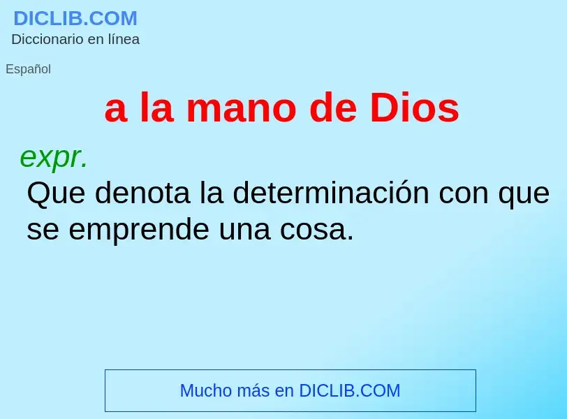 What is a la mano de Dios - meaning and definition