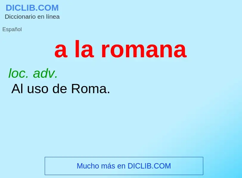 What is a la romana - definition