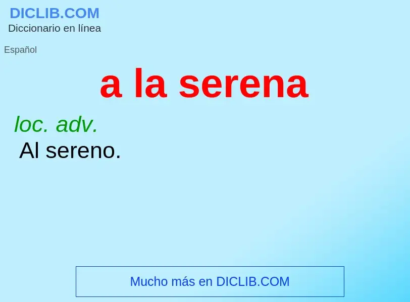 What is a la serena - definition