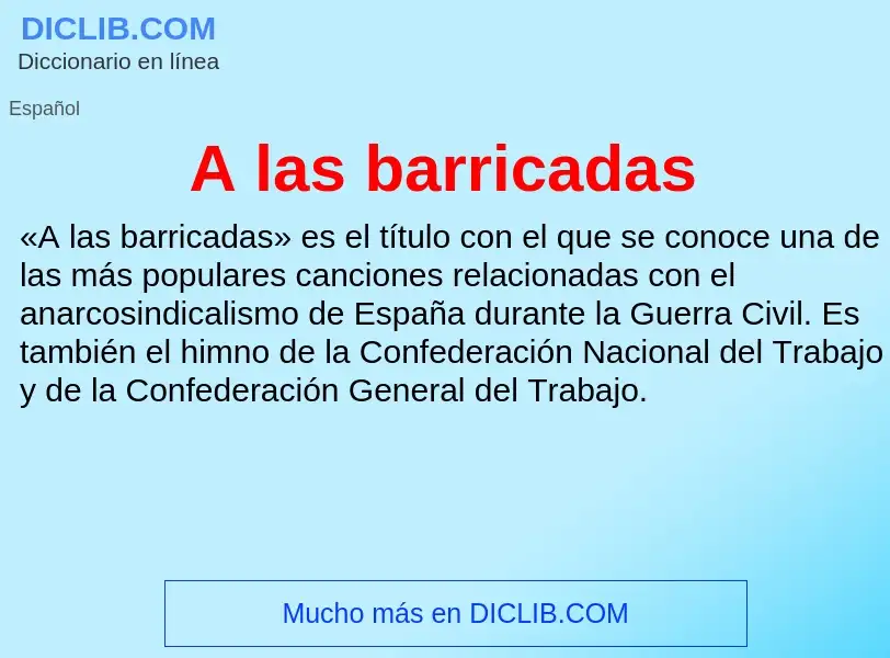 O que é A las barricadas - definição, significado, conceito