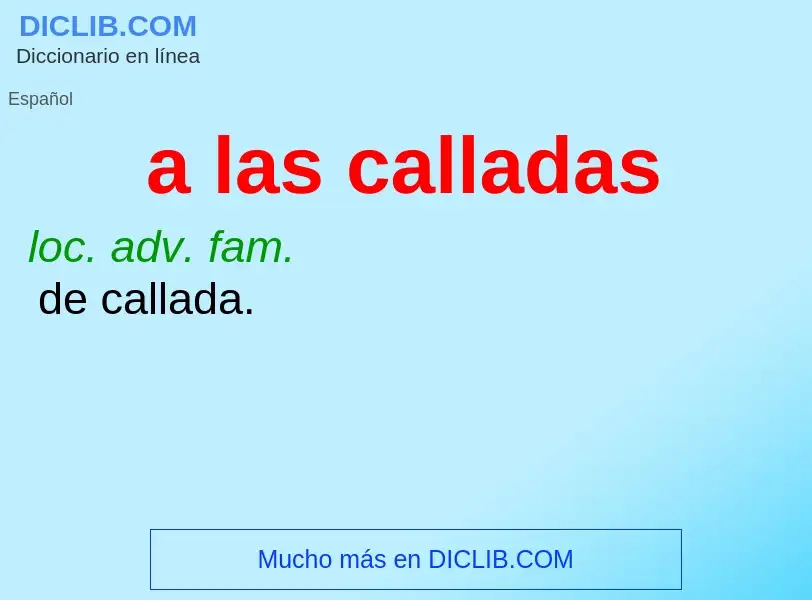 O que é a las calladas - definição, significado, conceito