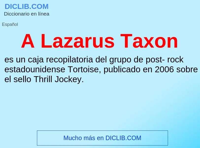 O que é A Lazarus Taxon - definição, significado, conceito