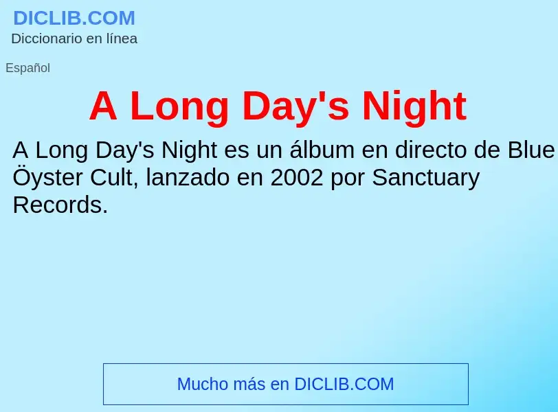 Wat is A Long Day's Night - definition