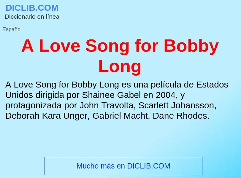 What is A Love Song for Bobby Long - definition