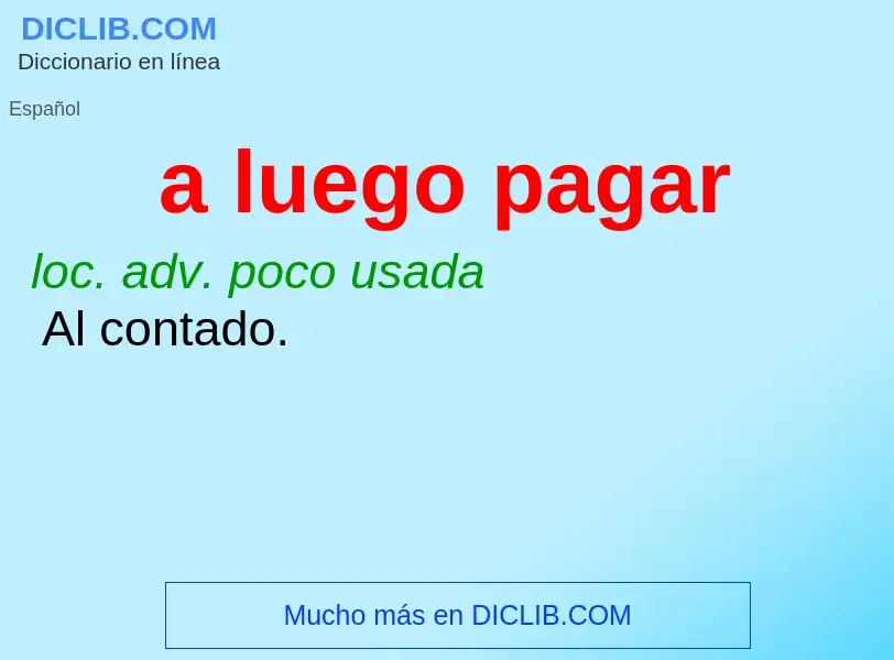 What is a luego pagar - definition