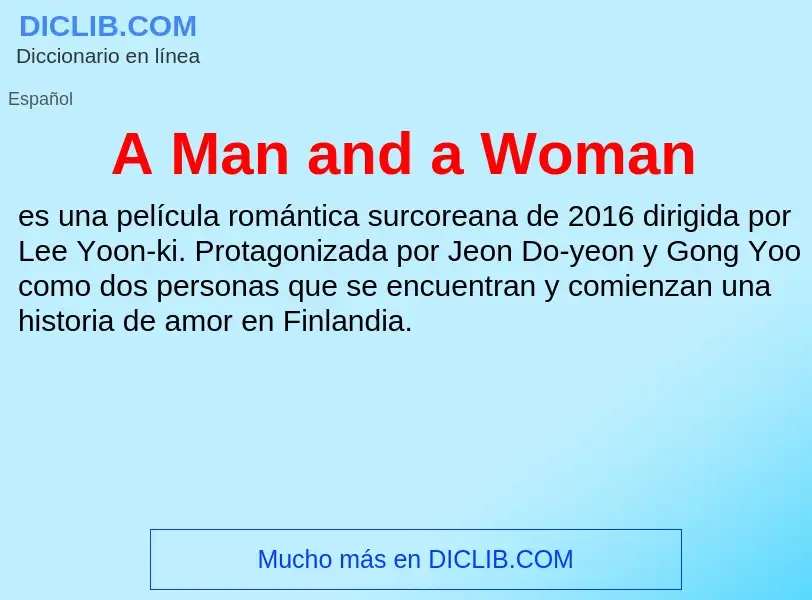 Wat is A Man and a Woman - definition