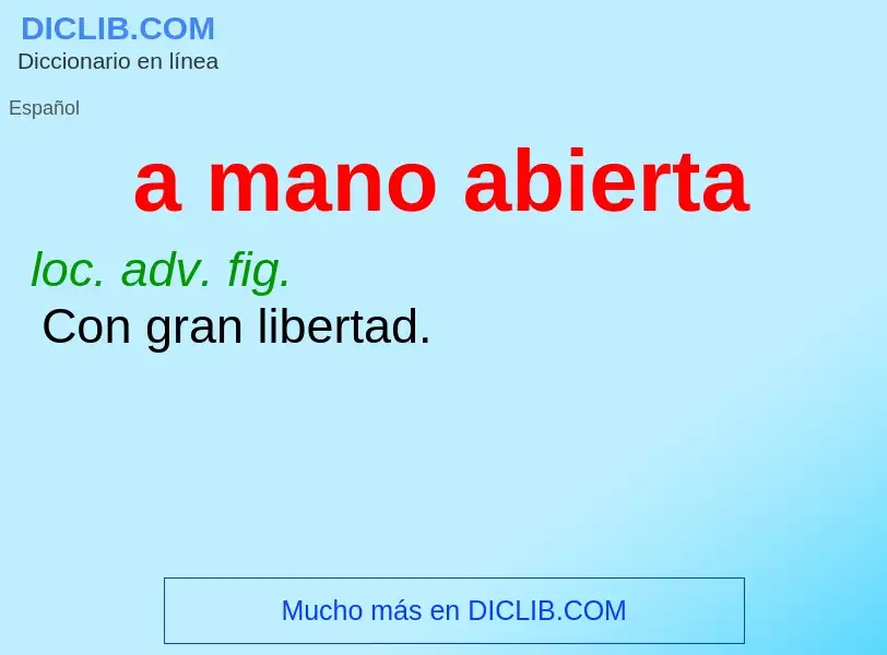 ¿Qué es a mano abierta? - significado y definición