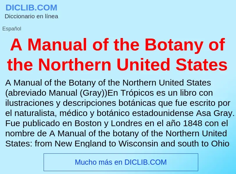 What is A Manual of the Botany of the Northern United States - definition