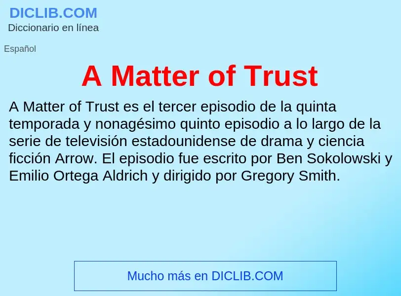 Wat is A Matter of Trust - definition