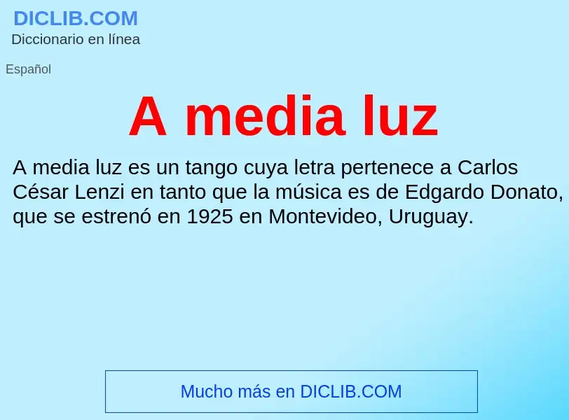 O que é A media luz - definição, significado, conceito