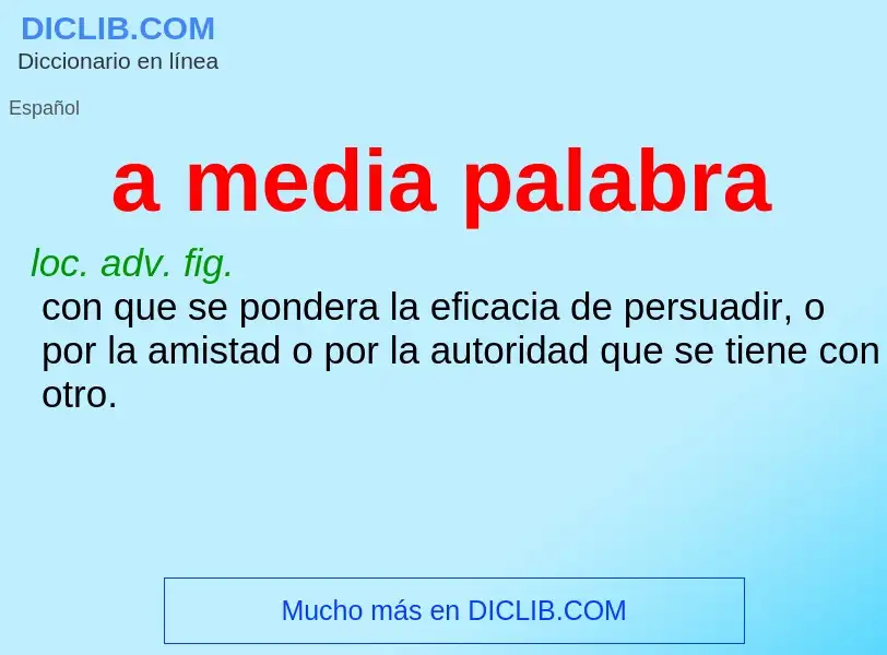 ¿Qué es a media palabra? - significado y definición