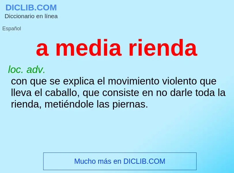 What is a media rienda - definition