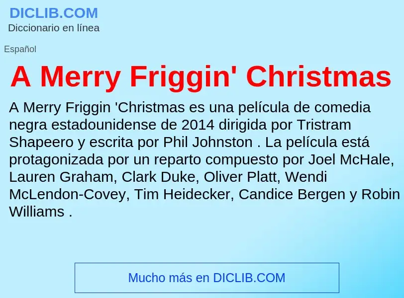 ¿Qué es A Merry Friggin' Christmas? - significado y definición