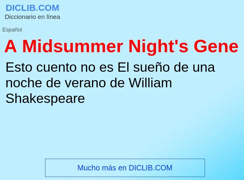 Was ist A Midsummer Night's Gene - Definition