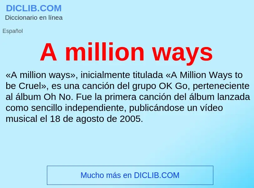 ¿Qué es A million ways? - significado y definición