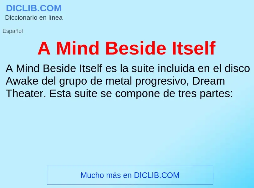 O que é A Mind Beside Itself - definição, significado, conceito