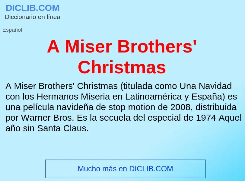 What is A Miser Brothers' Christmas - definition