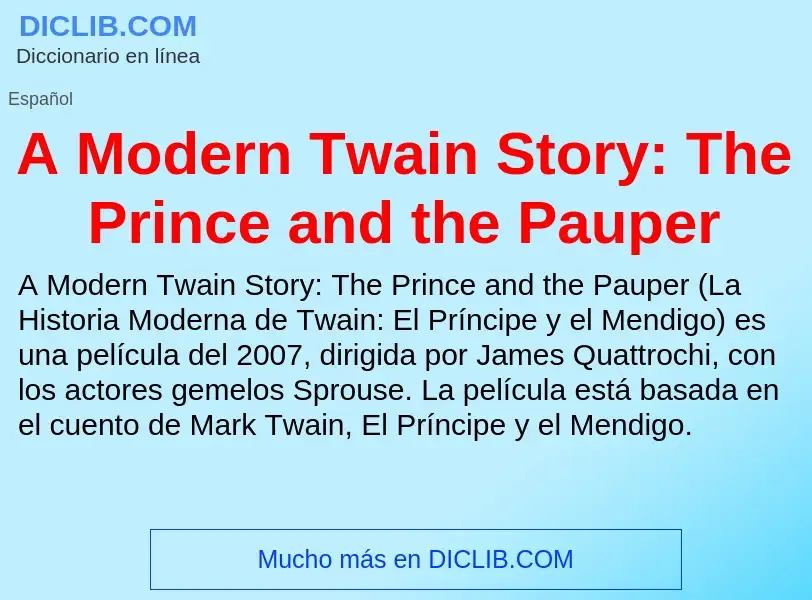 Wat is A Modern Twain Story: The Prince and the Pauper - definition