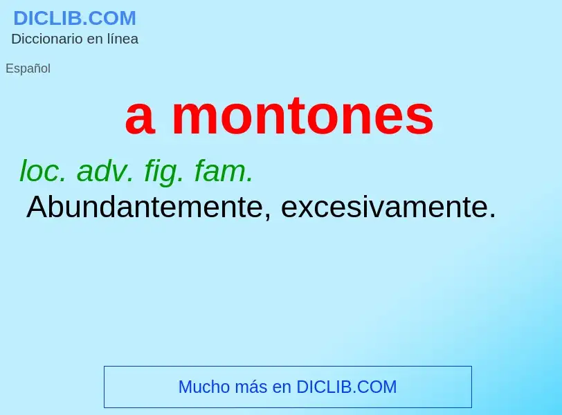 What is a montones - meaning and definition