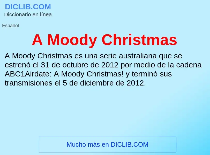 Τι είναι A Moody Christmas - ορισμός