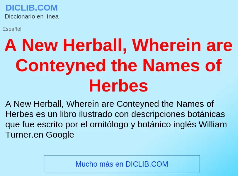 Wat is A New Herball, Wherein are Conteyned the Names of Herbes - definition