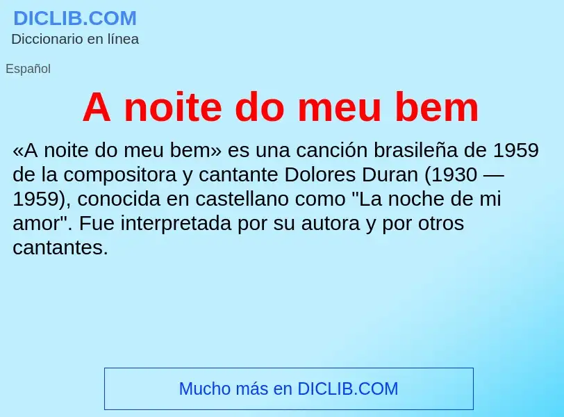 ¿Qué es A noite do meu bem? - significado y definición