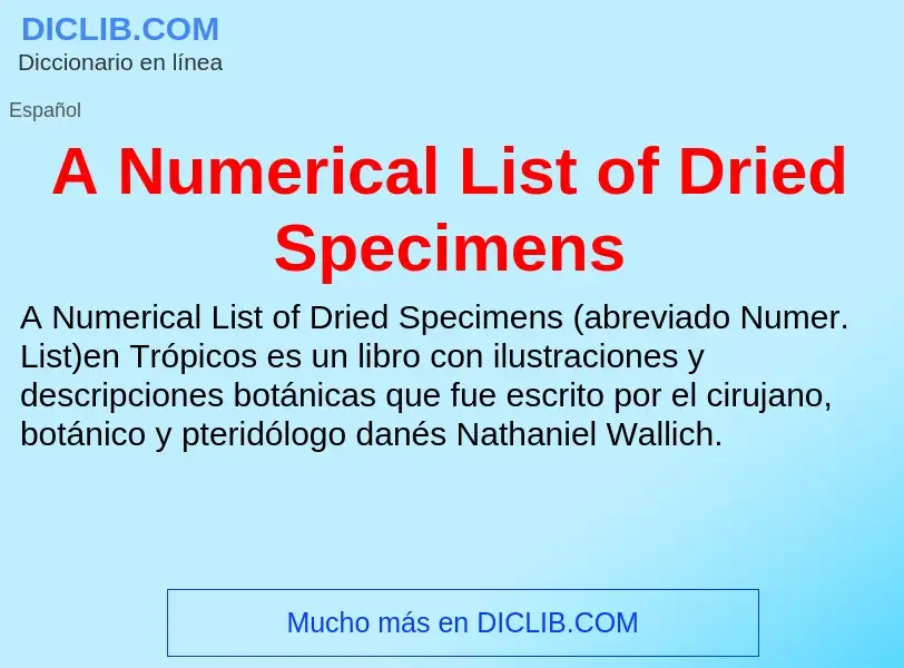 Qu'est-ce que A Numerical List of Dried Specimens - définition