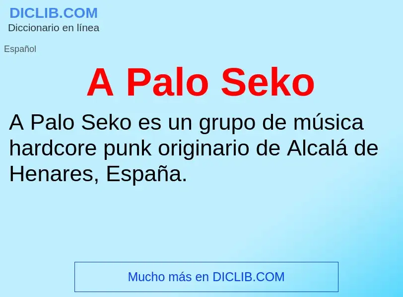 What is A Palo Seko - meaning and definition