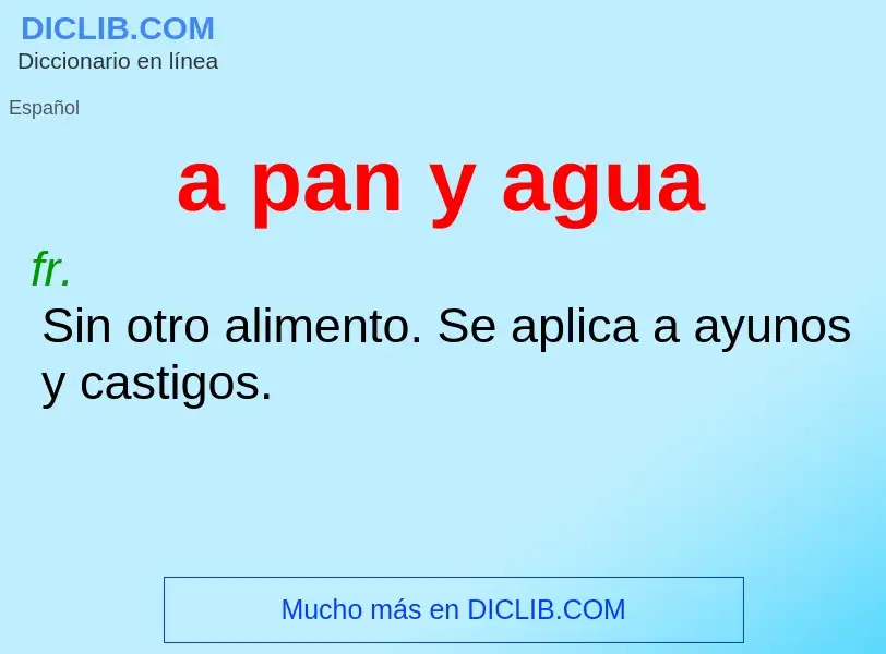 What is a pan y agua - meaning and definition