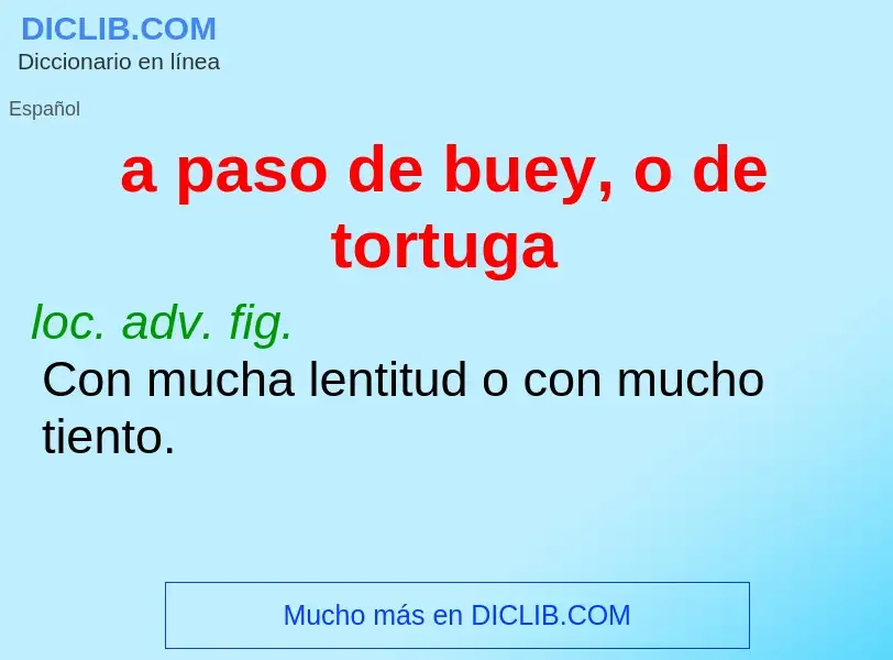 What is a paso de buey, o de tortuga - meaning and definition