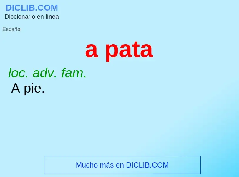 ¿Qué es a pata? - significado y definición