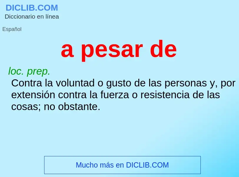 What is a pesar de - meaning and definition