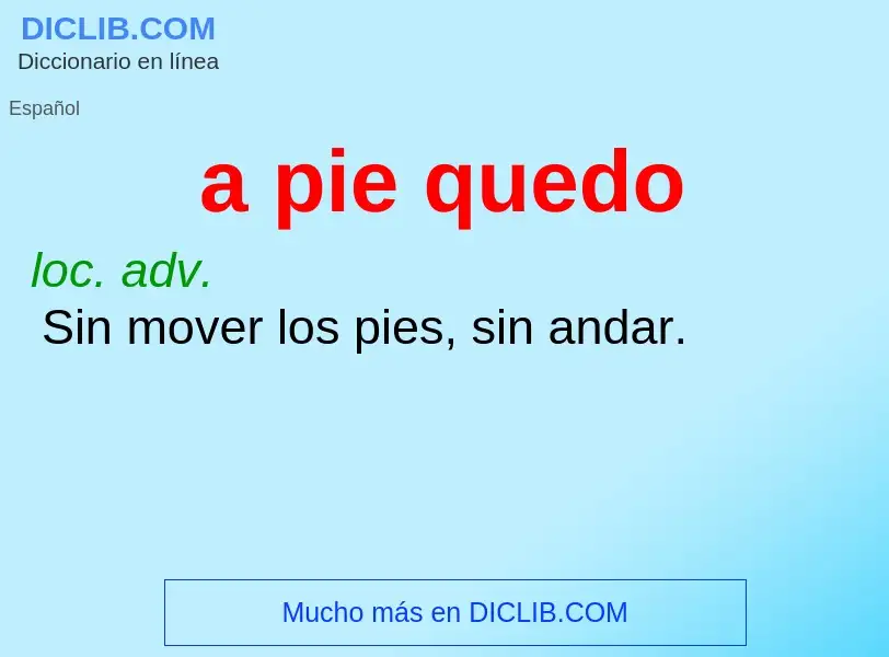 O que é a pie quedo - definição, significado, conceito