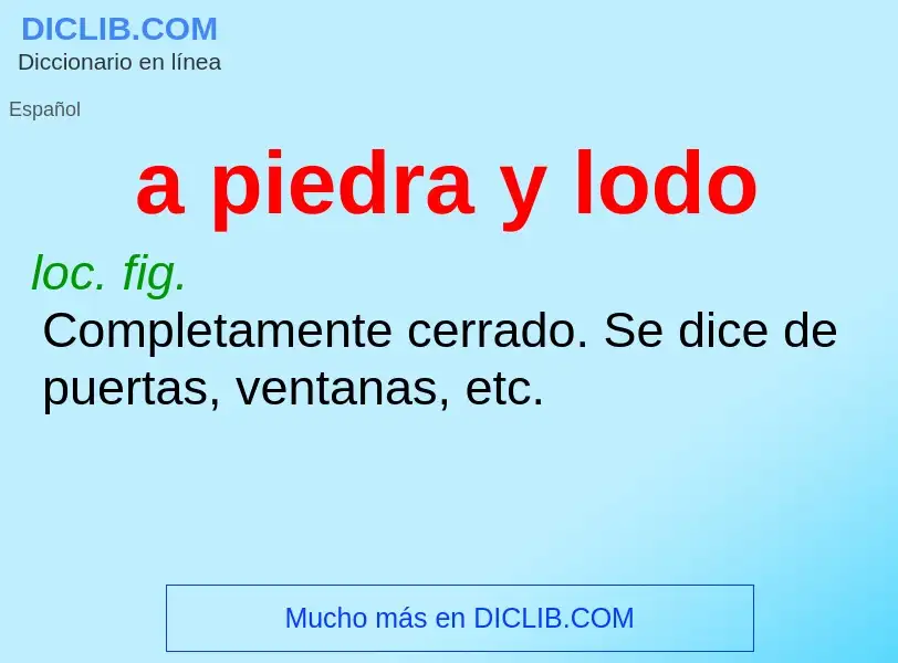 Wat is a piedra y lodo - definition