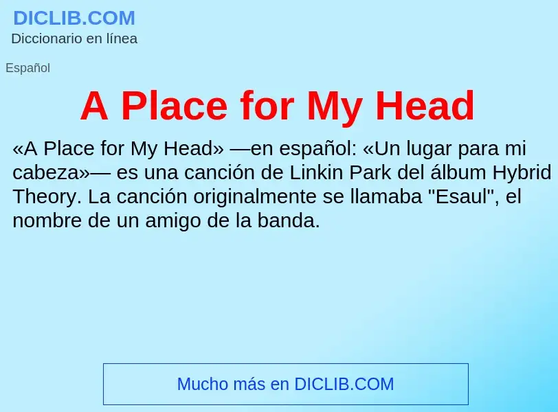 Qu'est-ce que A Place for My Head - définition