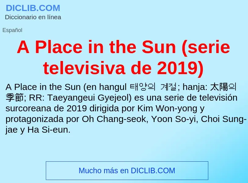 O que é A Place in the Sun (serie televisiva de 2019) - definição, significado, conceito