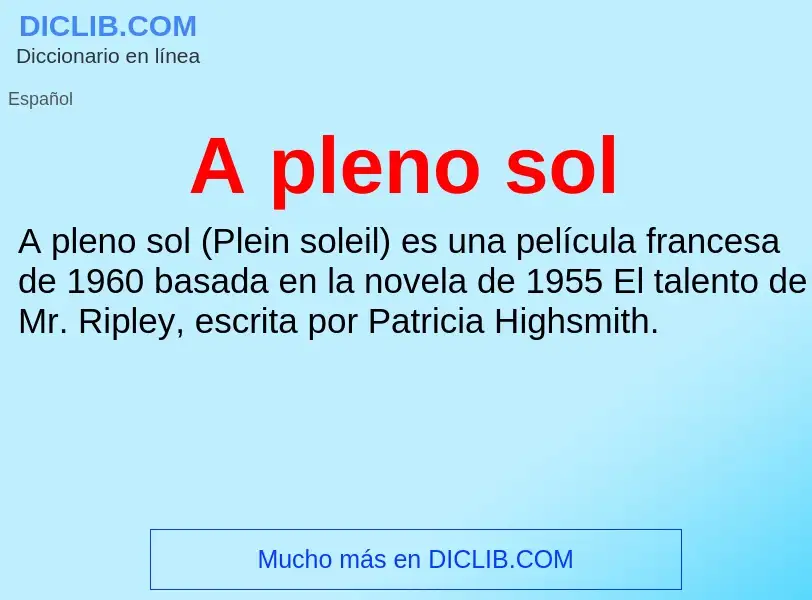 ¿Qué es A pleno sol? - significado y definición