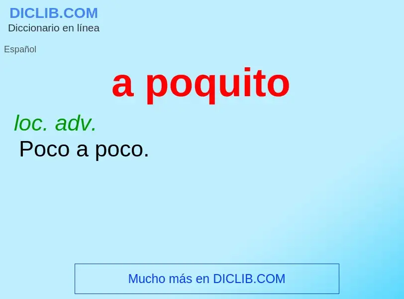 Wat is a poquito - definition