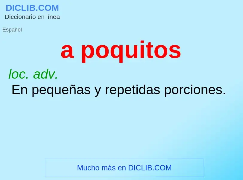 Wat is a poquitos - definition