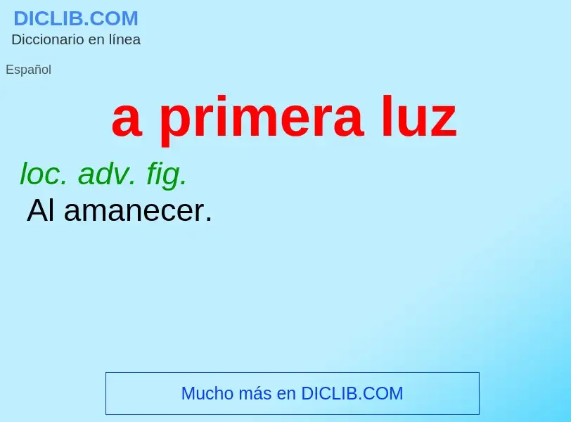 ¿Qué es a primera luz? - significado y definición