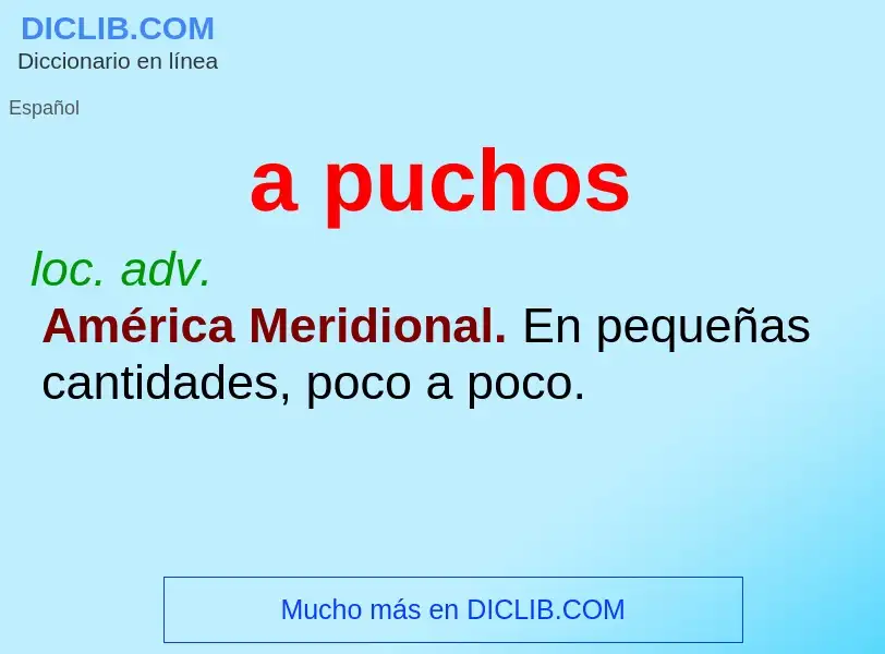 ¿Qué es a puchos? - significado y definición