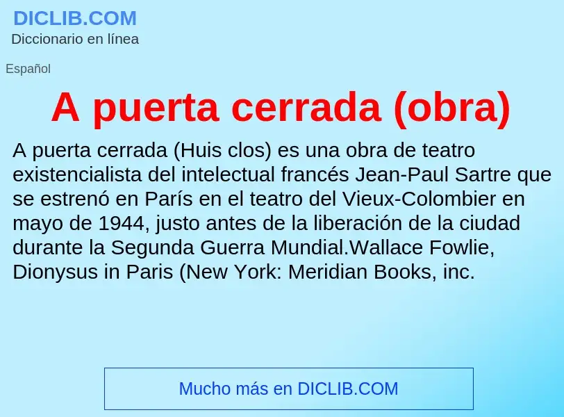 ¿Qué es A puerta cerrada (obra)? - significado y definición