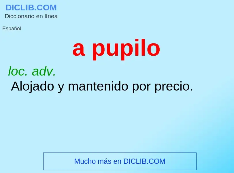 ¿Qué es a pupilo? - significado y definición