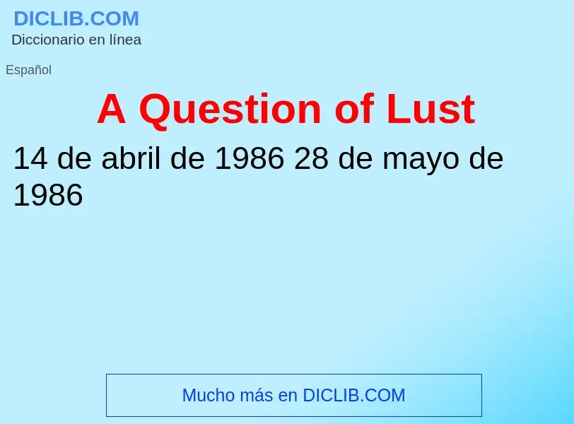 What is A Question of Lust - meaning and definition