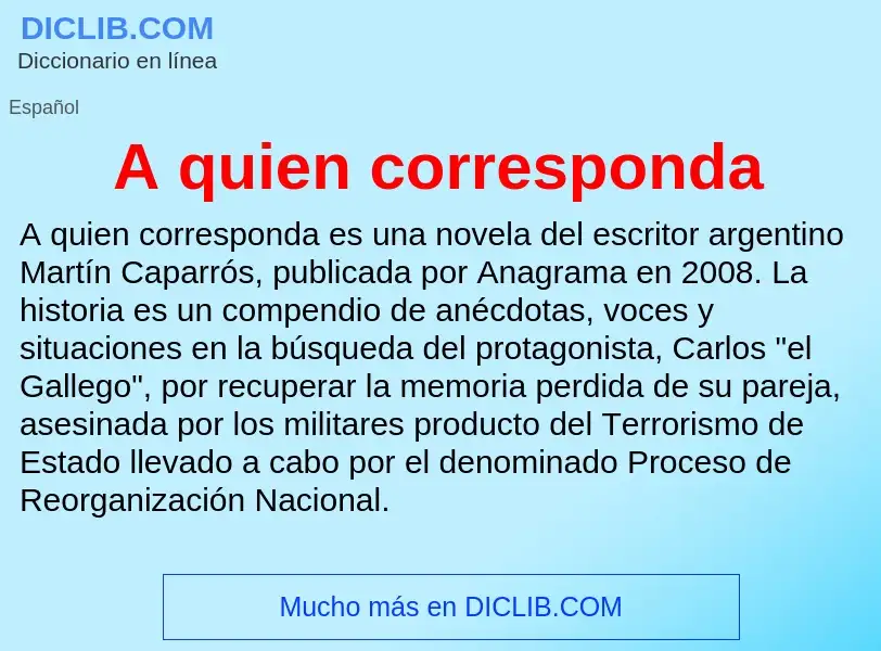 O que é A quien corresponda - definição, significado, conceito