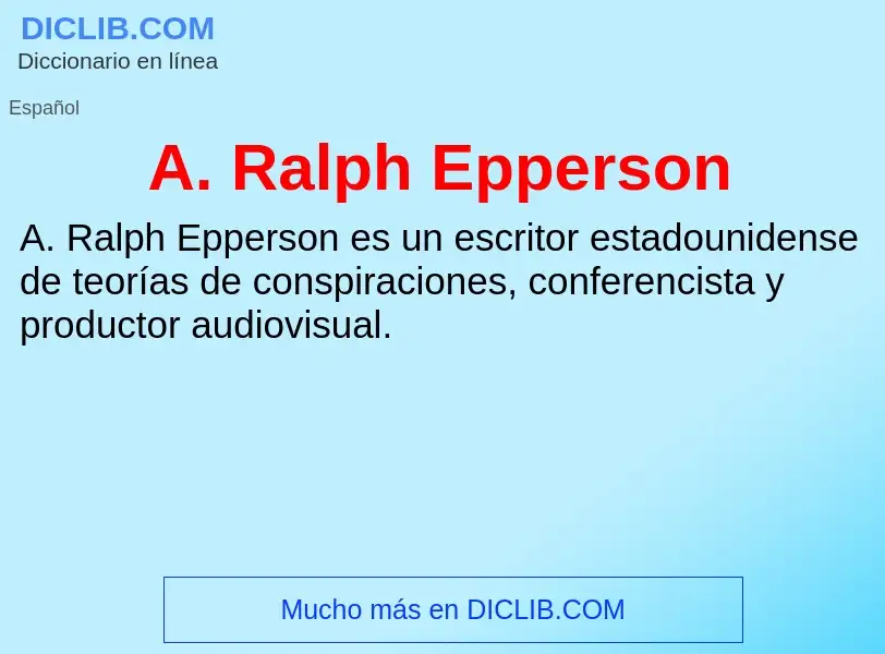 What is A. Ralph Epperson - definition